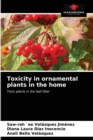 Toxicity in ornamental plants in the home - Book