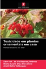 Toxicidade em plantas ornamentais em casa - Book