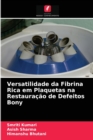 Versatilidade da Fibrina Rica em Plaquetas na Restauracao de Defeitos Bony - Book