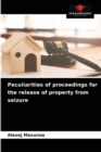 Peculiarities of proceedings for the release of property from seizure - Book