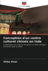 Conception d'un centre culturel chinois en Inde - Book
