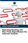 Mehrweg-Routing mit Max-Flow-Algorithmen fur Internet-Verkehr - Book