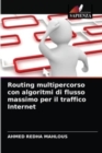 Routing multipercorso con algoritmi di flusso massimo per il traffico Internet - Book
