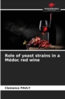 Role of yeast strains in a Medoc red wine - Book