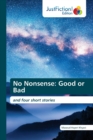 No Nonsense : Good or Bad - Book