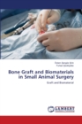 Bone Graft and Biomaterials in Small Animal Surgery - Book