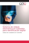 Sistema de cedula electronica en Colombia para identificacion digital - Book