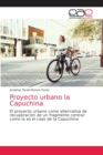 Proyecto urbano la Capuchina - Book