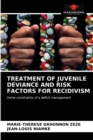 Treatment of Juvenile Deviance and Risk Factors for Recidivism - Book