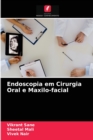 Endoscopia em Cirurgia Oral e Maxilo-facial - Book