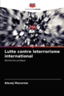 Lutte contre leterrorisme international - Book
