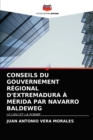Conseils Du Gouvernement Regional d'Extremadura A Merida Par Navarro Baldeweg - Book