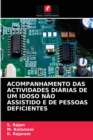 Acompanhamento Das Actividades Diarias de Um Idoso Nao Assistido E de Pessoas Deficientes - Book