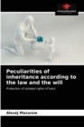 Peculiarities of inheritance according to the law and the will - Book