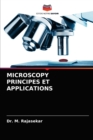 Microscopy Principes Et Applications - Book
