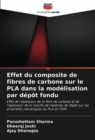 Effet du composite de fibres de carbone sur le PLA dans la modelisation par depot fondu - Book