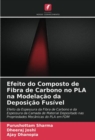 Efeito do Composto de Fibra de Carbono no PLA na Modelacao da Deposicao Fusivel - Book