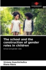 The school and the construction of gender roles in children - Book