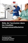 Role de l'occlusion dans les troubles temporomandibulaires - Book