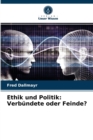 Ethik und Politik : Verbundete oder Feinde? - Book