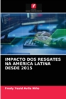 Impacto DOS Resgates Na America Latina Desde 2015 - Book