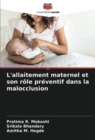 L'allaitement maternel et son role preventif dans la malocclusion - Book