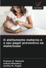 O aleitamento materno e o seu papel preventivo na maloclusao - Book