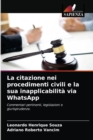 La citazione nei procedimenti civili e la sua inapplicabilita via WhatsApp - Book