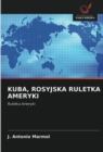 Kuba, Rosyjska Ruletka Ameryki - Book