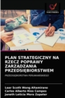 Plan Strategiczny Na Rzecz Poprawy Zarz&#260;dzania Przedsi&#280;biorstwem - Book