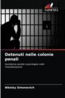 Detenuti nelle colonie penali - Book