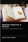 Realizm magiczny w Afryce? - Book
