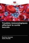 Troubles immunologiques affectant la cavite buccale - Book