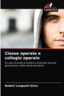 Classe operaia e collegio operaio - Book