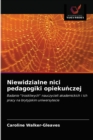 Niewidzialne nici pedagogiki opieku&#324;czej - Book