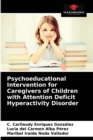 Psychoeducational Intervention for Caregivers of Children with Attention Deficit Hyperactivity Disorder - Book
