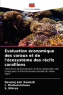 Evaluation economique des coraux et de l'ecosysteme des recifs coralliens - Book