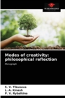 Modes of creativity : philosophical reflection - Book