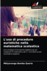 L'uso di procedure euristiche nella matematica scolastica - Book