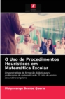 O Uso de Procedimentos Heuristicos em Matematica Escolar - Book