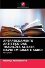 Aperfeicoamento Artistico Das Tradicoes Alisher Navoi Em Ghazi E Sadoi - Book