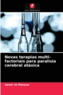 Novas terapias multi-factoriais para paralisia cerebral ataxica - Book