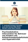 Psychoedukative Intervention fur Betreuer von Kindern mit Aufmerksamkeitsdefizitstorung und Hyperaktivitat - Book