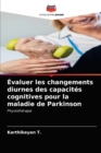 Evaluer les changements diurnes des capacites cognitives pour la maladie de Parkinson - Book