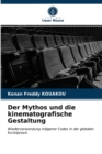 Der Mythos und die kinematografische Gestaltung - Book