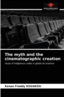 The myth and the cinematographic creation - Book