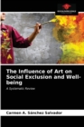 The Influence of Art on Social Exclusion and Well-being - Book