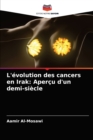 L'evolution des cancers en Irak : Apercu d'un demi-siecle - Book