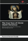 The true face of Christ (Saint Veronica) - Book