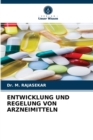 Entwicklung Und Regelung Von Arzneimitteln - Book
